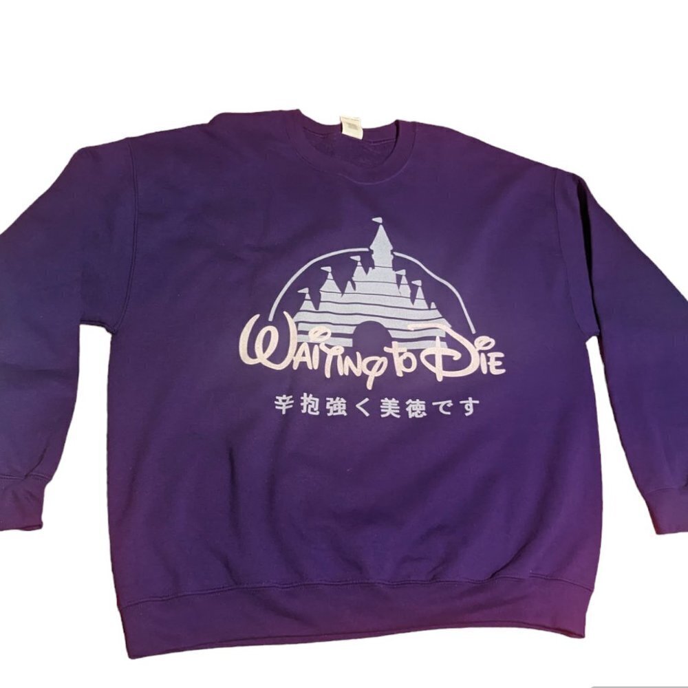 Disneyland Japanese Text Waiting To Die Sweatshirt Crewneck Unisex Size XL